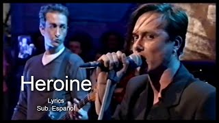 Suede | Heroine (Lyrics y Subtítulos en Español) [HD]