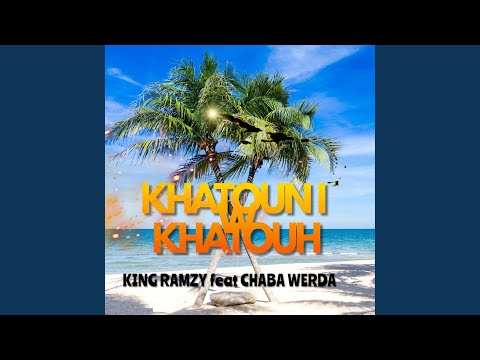 khatouni wa khatouh (feat. Cheba Warda)