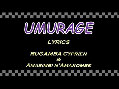 Umurage (Lyrics) Rugamba Cyprien & Amasimbi n'amakombe  Karahanyuze