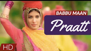 Praatt | Babbu Maan | Itihaas | Un-Official Video Song | Swag Music | PunjabFlix TV |