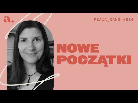 Nowe początki [5 Rano #814] NAPISY