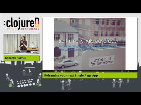 clojureD 2018: "Reframing your next Single Page App" by Kenneth Kalmer