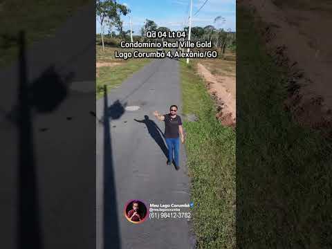 Qd 04 Lt 04 do Condomínio Real Ville Gold no Lago Corumbá em Alexânia/GO