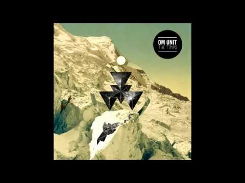 Om Unit - The Timps (Hrdvsion Remix)