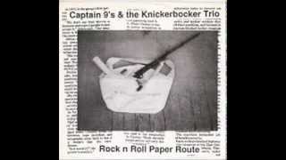 CAPTAIN 9'S AND THE KNICKERBOCKER TRIO  rock'n' roll paper route
