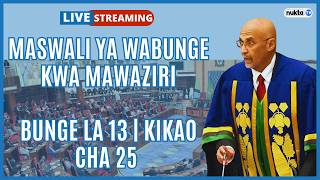 🔴LIVE: PROF. MASWALI YA WABUNGE KWA MAWAZIRI | BUNGE LA 13 | KIKAO HA 25