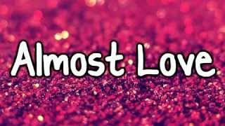 Almost Love 24 7 Jessica Jarrell LYRICS