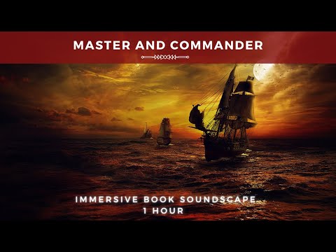 Master and Commander | Epic Seafaring Soundscape