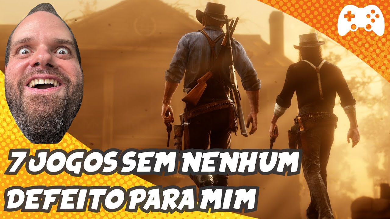 7 jogos PERFEITOS para mim