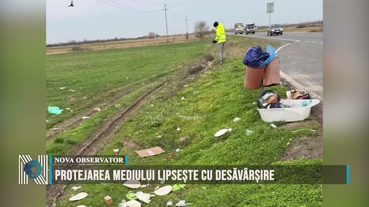 Protejarea mediului lipsește cu desăvârșire