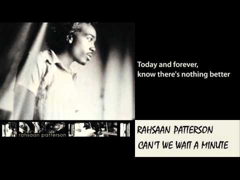 Rahsaan Patterson - Can't We Wait A Minute 1997 Lyrics Included