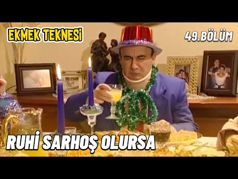 Ruhi Sarhoş Olursa - Ekmek Teknesi - 49.Bölüm