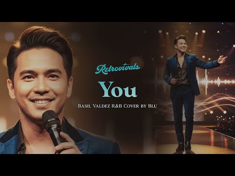 Retrovivals - You - Basil Valdez (OPM R&B Cover by Blu)