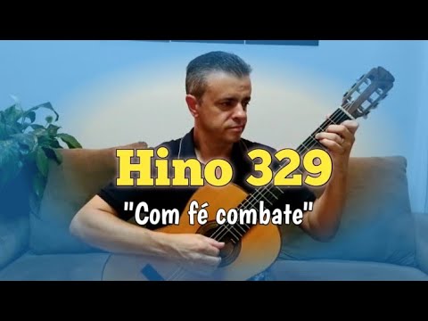 Hino CCB Violão Clássico 329 - Com fé combate