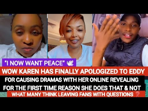 WOW! KAREN HAS FINALLY APOLOGIZED TO EDDY FOR CAUSING ON-LINE DRAMAS WITH HER REVEALING MAIN REASON