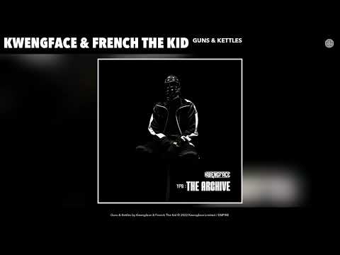 Kwengface & French The Kid - Guns & Kettles (Official Audio)