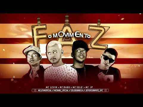 SELO DO BREGA MC BABU JP FEAT. LEVIN - FAZ O MOVIMENTO LANÇAMENTO 2019