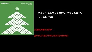 Major Lazer - Christmas Trees Lyrics (feat. Protoje)