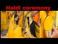 Part -1 /my sister-in-law haldi function/ haldi ceremony/haldi lagao re tell chadao re / T 2 ki TT