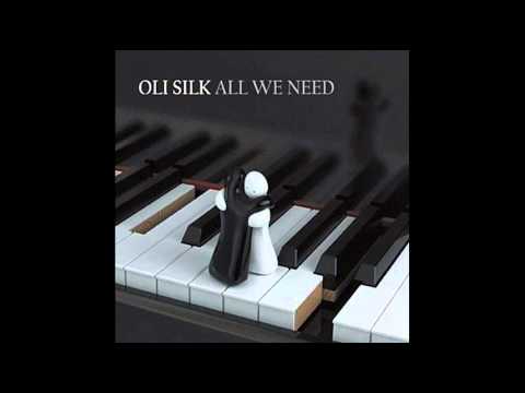 Oli Silk -All We Need