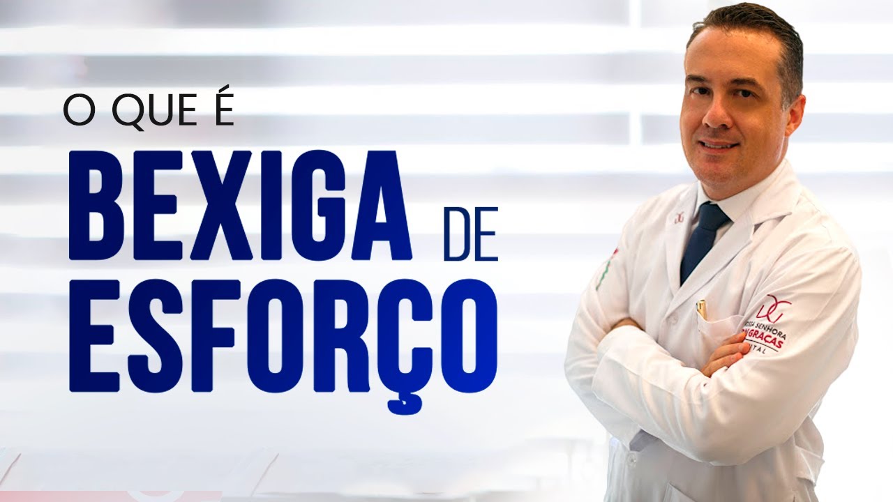 O que é bexiga de esforço Com Dr. André Matos Urologista