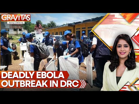 Ebola Returns: 15 Killed, Dozens Sick | Zaire Strain of the Virus Found in the Patients | GRAVITAS