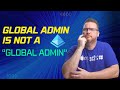 Global Admin Is Not A Global Admin