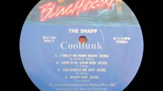 The Snapp - I Treat My Baby Right (Electro-Funk 1986)