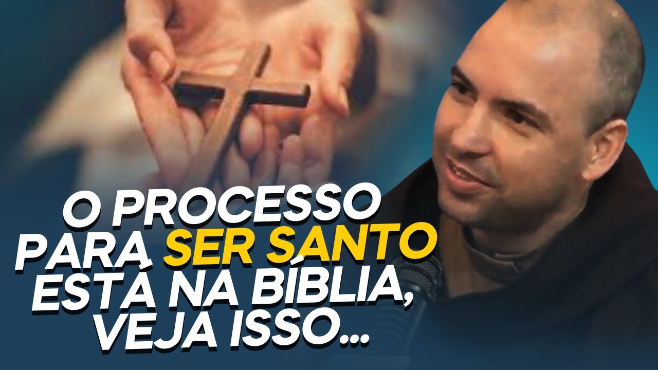 VOU TE MOSTRAR NA BÍBLIA OS PASSOS PARA A SANTIDADE | FREI GILSON