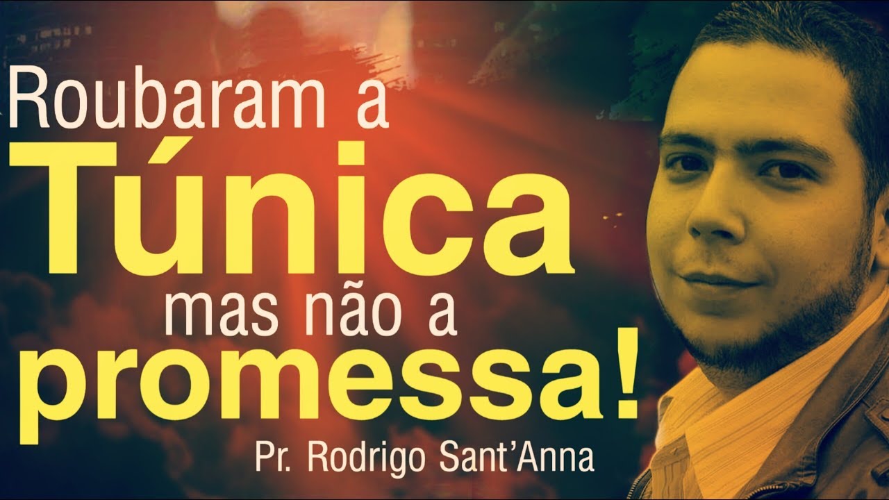 Roubaram a TÚNICA mas não a promessa! - Pr.Rodrigo Sant'Anna