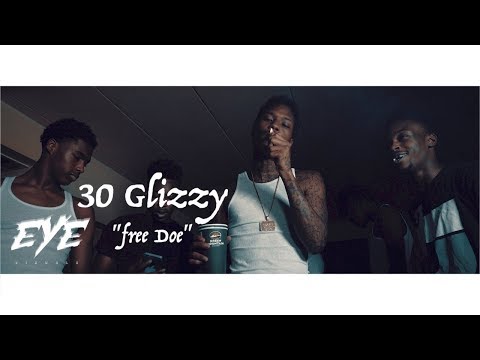 30 Glizzy • Free Doe | [Official Video] Filmed By @Eye_Visual