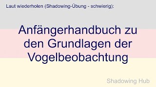 Deutsch - schwierig - Anfängerhandbuch zu den Grundlagen der Vogelbeobachtung