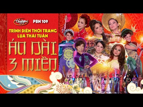 Trình diễn Thúy Nga Fashion Show Áo Dài 3 Miền - PBN 109 30th Anniversary