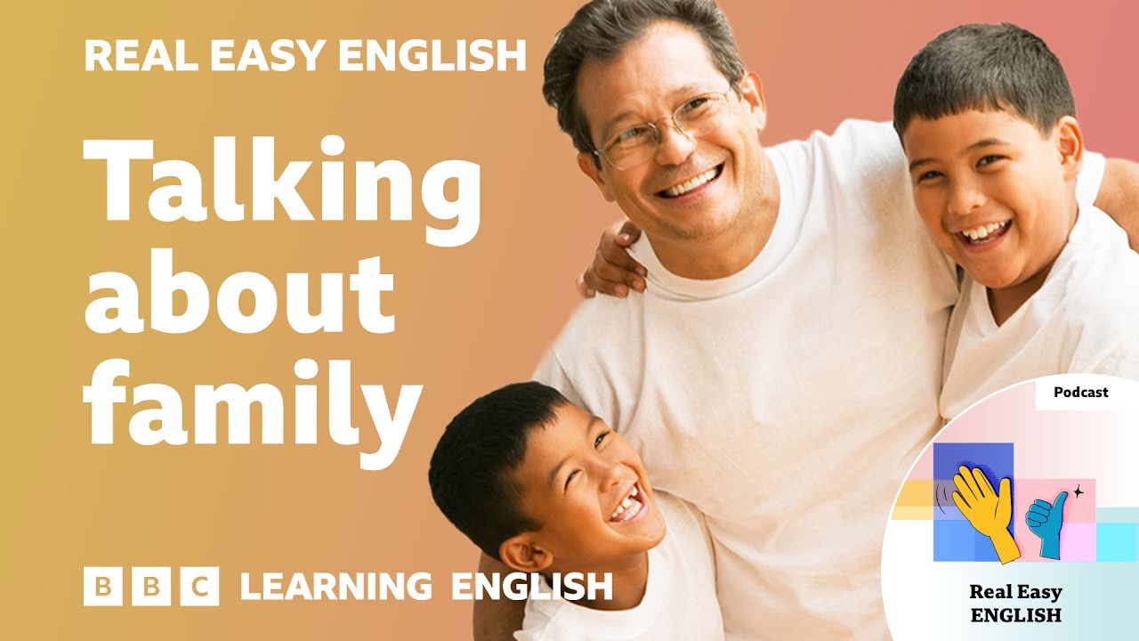 Talking about 👨‍👩‍👧‍👦❤️ family: Real Easy English
