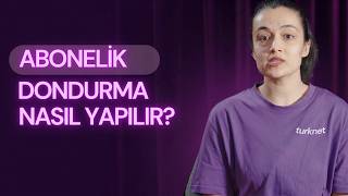 ABONELİĞİNİZİ NASIL DONDURABİLİRSİNİZ? | Turknet