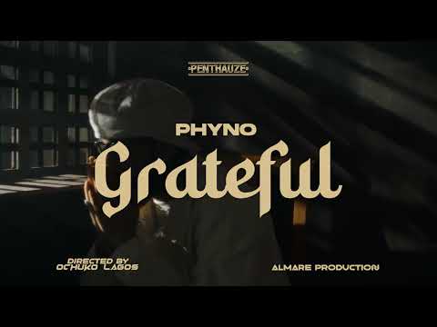 Phyno - Grateful (Official Video)