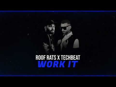 Roof Rats X Techbeat - Work It