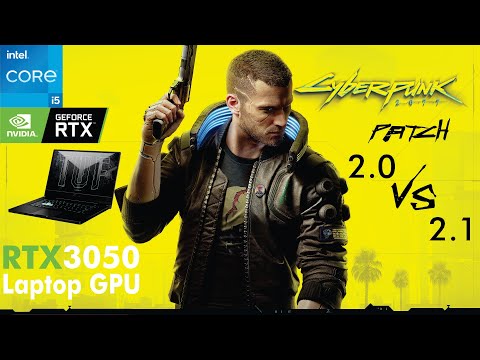 Cyberpunk 2077 : Patch 2.0 vs Patch 2.1 - Performance Comparison | RTX 3050 Laptop + I5 11300H