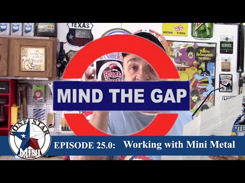 Episode 25:  Working with Mini Metal..