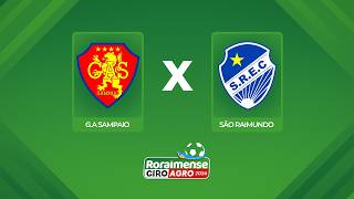 AO VIVO: GAS X SÃO RAIMUNDO | 6ª RODADA | RORAIMENSE GIROAGRO 2026