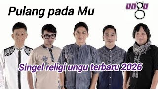 Download lagu UNGU – Pulang Padamu | Lagu Religi Terbaru 2026 mp3 Download lagu UNGU – Pulang Padamu | Lagu Religi Terbaru 2026 mp3