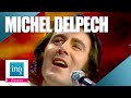 Michel Delpech "Le Chasseur" | Archive INA