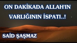 Said Şaşmaz - On Dakikada Allah'ın Varlığının İspatı