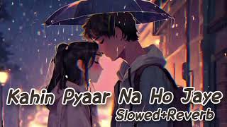 Download lagu Kahin Pyaar Na Ho Jaaye🎧(Slowed Reverb)🎧|| Kumar Sanu || Alka Yagnik || Movie:- Kahin Pyaar Na Ho mp3