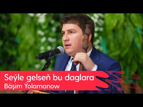 Bashim Yolamanow - Bady sabany gorsem | 2023