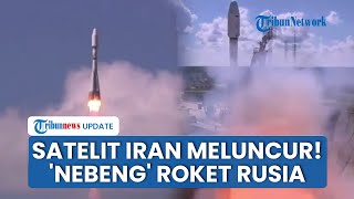 AS-Israel Ketakutan! Iran Luncurkan Satelit Nahid-2 'Nebeng' Roket Rusia, Teknologi Kian Menguat
