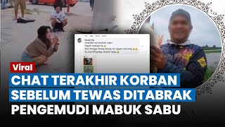 Bak Beri Perpisahan! Begini Chat Terakhir Korban sebelum Tewas Ditabrak Pengemudi Mabuk di Pekanbaru