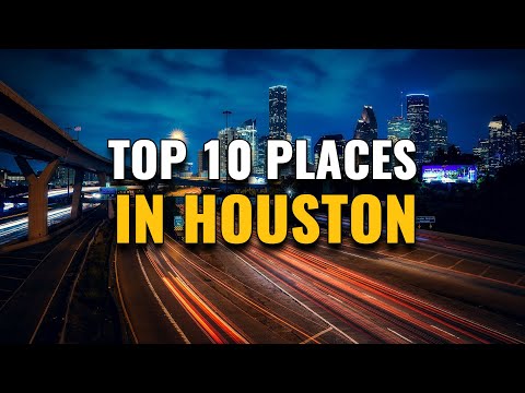 Top 10 Places to Visit in Houston 2023