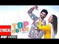 Top Notch (Full Lyrical Song) Shivjot Ft Gurlej Akhtar | Latest Punjabi Songs 2020