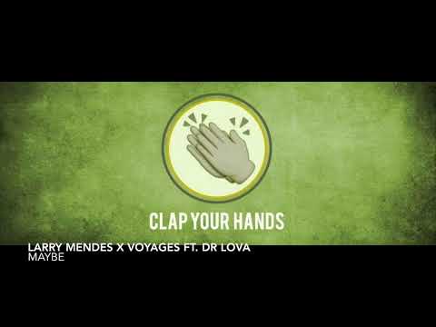 Larry Mendes & Voyages ft. Dr. Lova - Maybe -